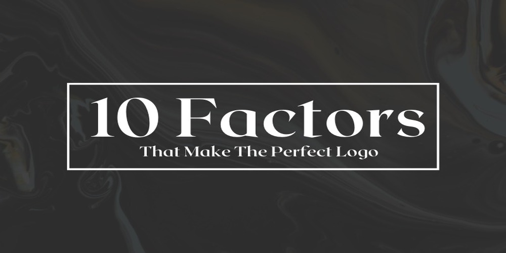 10 factors that make the perfect logo