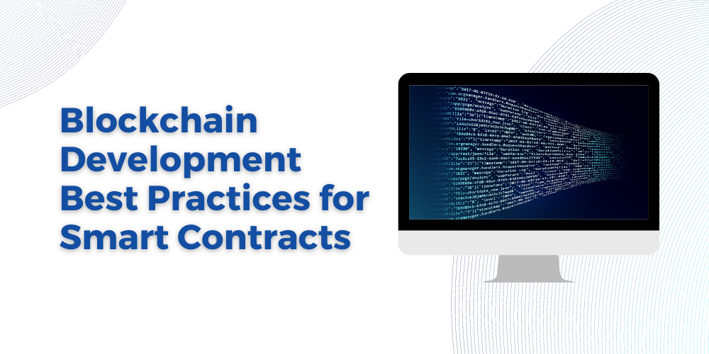blockchain development best practices for smart contracts