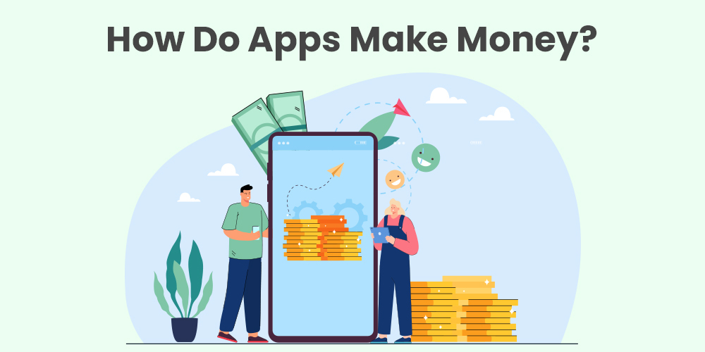 how do apps make money